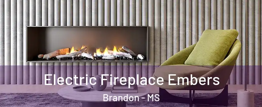  Electric Fireplace Embers Brandon - MS