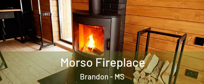  Morso Fireplace Brandon - MS