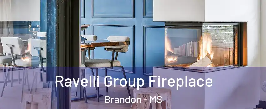  Ravelli Group Fireplace Brandon - MS